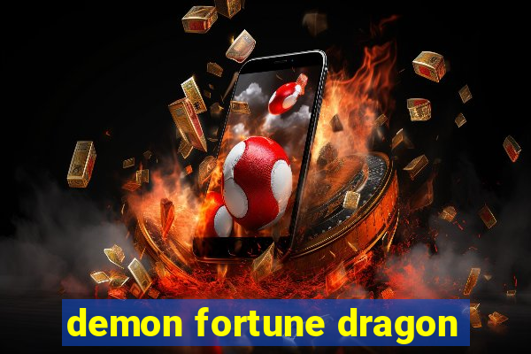 demon fortune dragon